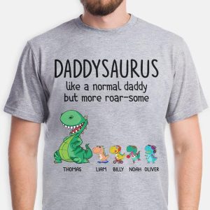 Daddysaurus Like A Normal Daddy But More RoarSome, Personalized Shirt, Father's Day Gifts