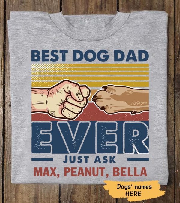 Apparel Best Dog Dad Ever Just Ask Retro Personalized Dog Dad Shirt Classic Tee / Ash Classic Tee / S