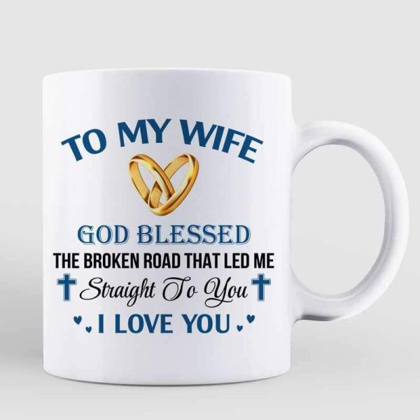 Mugs God Blessed Broken Road Wedding Anniversary Gift Personalized Mug 11oz