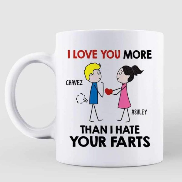 Mugs Love You More Than Hate Your Fart Couple Personalized Mug 11oz