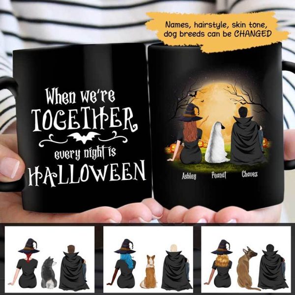 Mugs When We‘re Together Every Night Is Halloween Dogs Personalized Mug 11oz