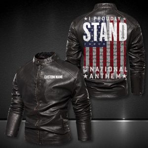 Personalized Leather Jacket I Proudly Stand For The National Anthem