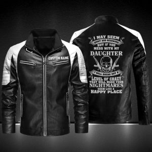 Personalized Leather Jacket If You Mess With My Daughter