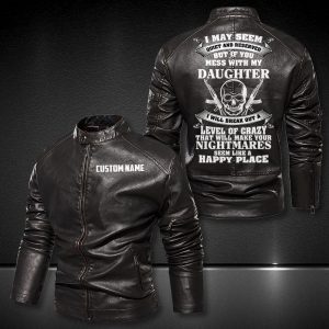 Personalized Leather Jacket If You Mess With My Daughter